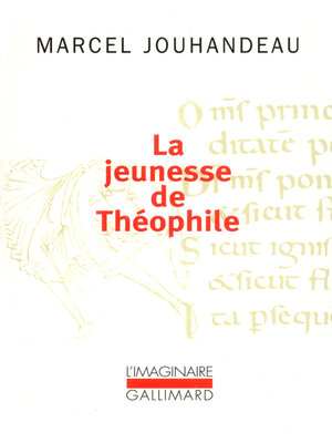cover image of La jeunesse de Théophile. Histoire ironique et mystique